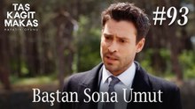Baştan Sona Umut #93 - Taş Kağıt Makas