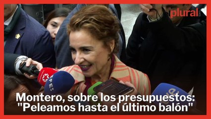 Montero, optimista con presentar los presupuestos en 2025: "Peleamos hasta el último balón"