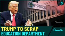 Trump to Sign Order to Abolish Education Dept, Calls It Full of ‘Radicals and Zealots’