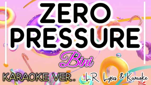 Zero Pressure - Bini (KARAOKE VERSION) | LR Lyrics & Karaoke