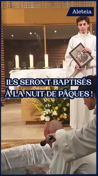 Ils seront baptisés à la nuit de Pâques !