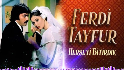 Ferdi Tayfur - Herşeyi Bitirdik