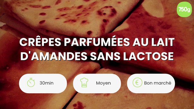 Crêpes parfumées au lait d'amandes sans lactose
