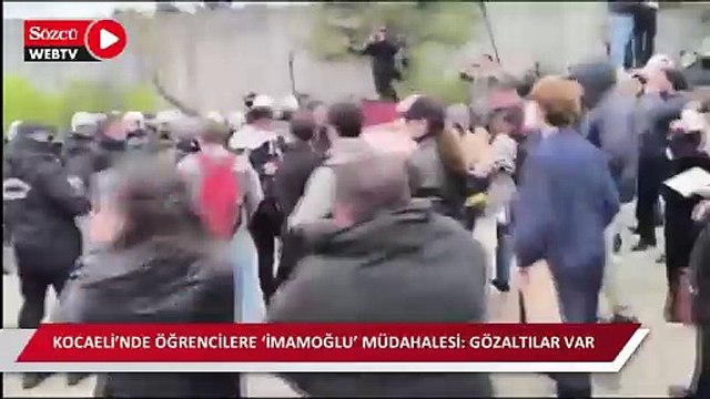 Kocaeli’nde öğrencilere ‘İmamoğlu’ müdahalesi: Gözaltılar var