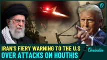 Khamenei Tears Into Trump For Attack On Houthis | Iran’s Supreme Leader Blasts U.S For The ‘Crime’