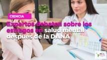 Expertos debaten sobre los estragos en salud mental después de la DANA