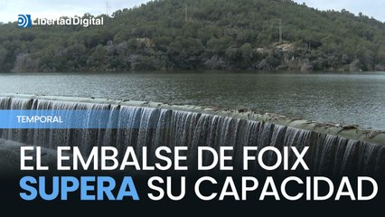 El embalse de Foix en Barcelona desborda su capacidad tras las lluvias