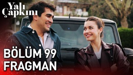 Yalı Çapkını 99.Bölüm Fragman VCRH STCRH