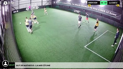 But de Matheo B - La Mie CÂline