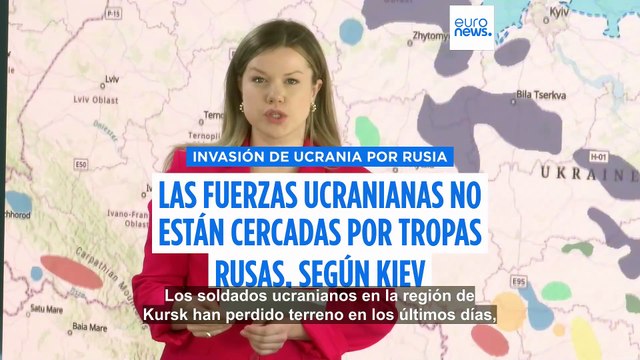 Las fuerzas ucranianas no han sido cercadas en la región de Kursk, según Kiev y oficiales militares