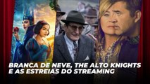 Branca de Neve, The Alto Knights e as estreias do streaming | Agenda Cultural