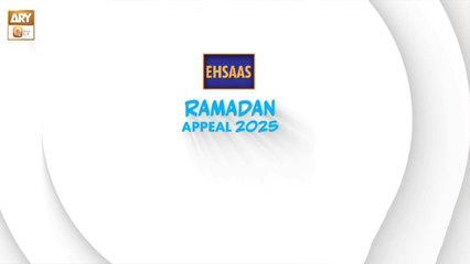 Ehsaas Telethon - Ramadan Appeal - 20 March 2025 - ARY Qtv