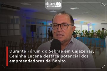 Durante Fórum do Sebrae em Cajazeiras, Ceninha Lucena destaca potencial dos empreendedores de Bonito