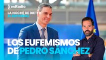 En este país llamado España: Los eufemismos de Pedro Sánchez