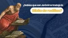 Sabias que san Jeronimo escribio la biblia de rodilla