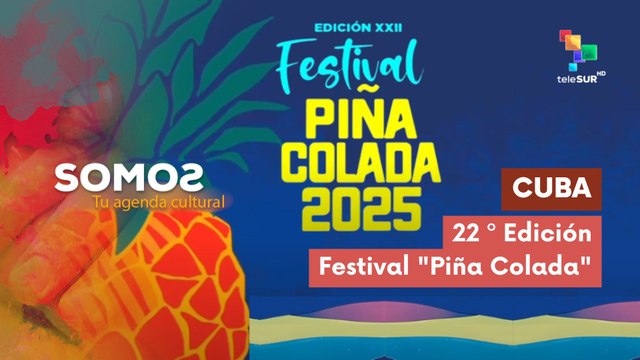 Cuba | 22 º Edición Festival Piña Colada SOMOS 20-03-2025