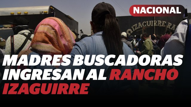 Madres buscadoras denuncian limpieza de evidencias en Rancho Izaguirre | Reporte Indigo
