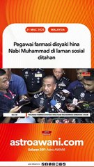 Pegawai farmasi disyaki hina Nabi Muhammad di laman sosial ditahan