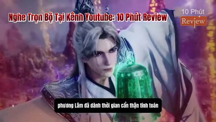 Tiên Nghịch Tập 122: Vương Lâm Xây Dựng Thế Lực Riêng, Luyện Hồn Tộc Ra Đời