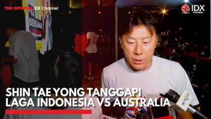 Shin Tae Yong Tanggapi Laga Indonesia vs Australia