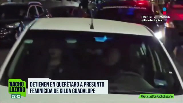 Detienen al presunto feminicida de Gilda Guadalupe