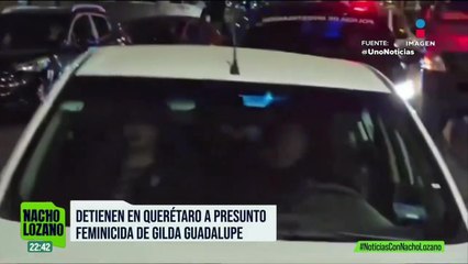 Detienen al presunto feminicida de Gilda Guadalupe