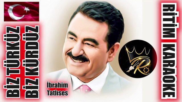 Biz Türküz Biz Kürdüz - İbrahim Tatlıses ✩ Ritim Karaoke (Hüzzam Azeri Ayağı 2/4 Beste İbrahim Tatlıses)