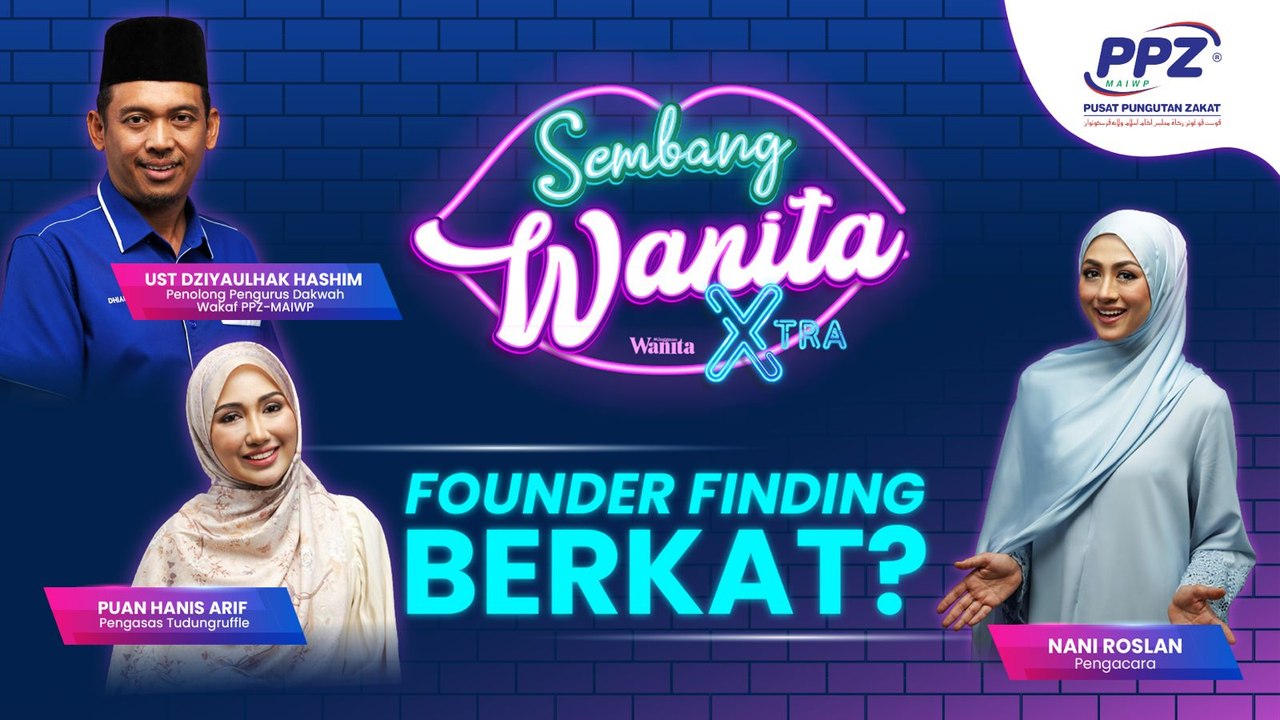 Founder Finding Berkat? | Sembang Wanita Xtra