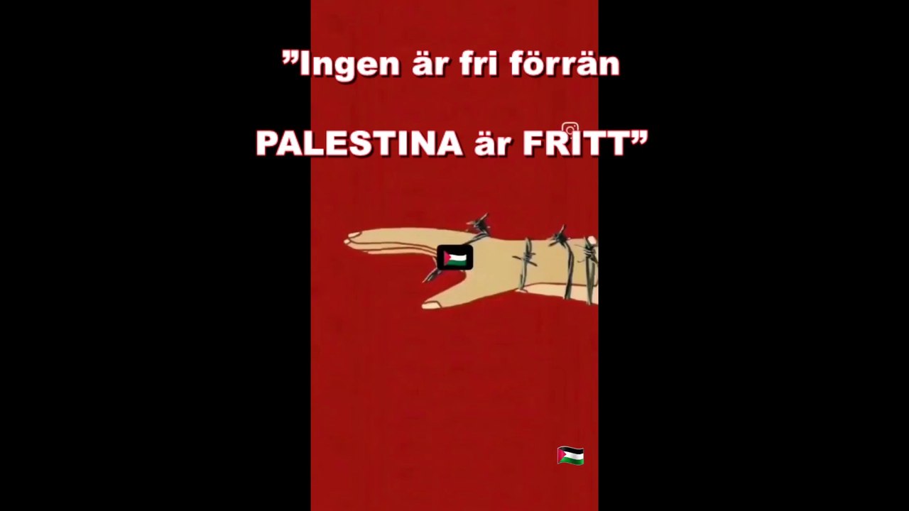 ”Ingen är fri förrän Palestina är fritt”