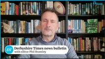 Derbyshire Times news bulletin 21st March