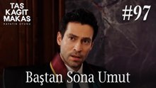 Baştan Sona Umut #97 - Taş Kağıt Makas