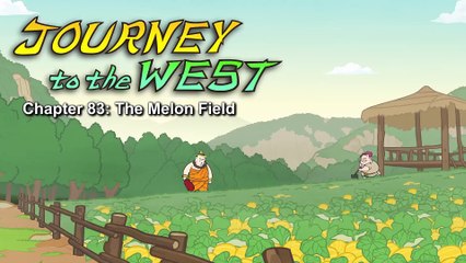 Journey to the West 83  The Melon Field   Little Fox