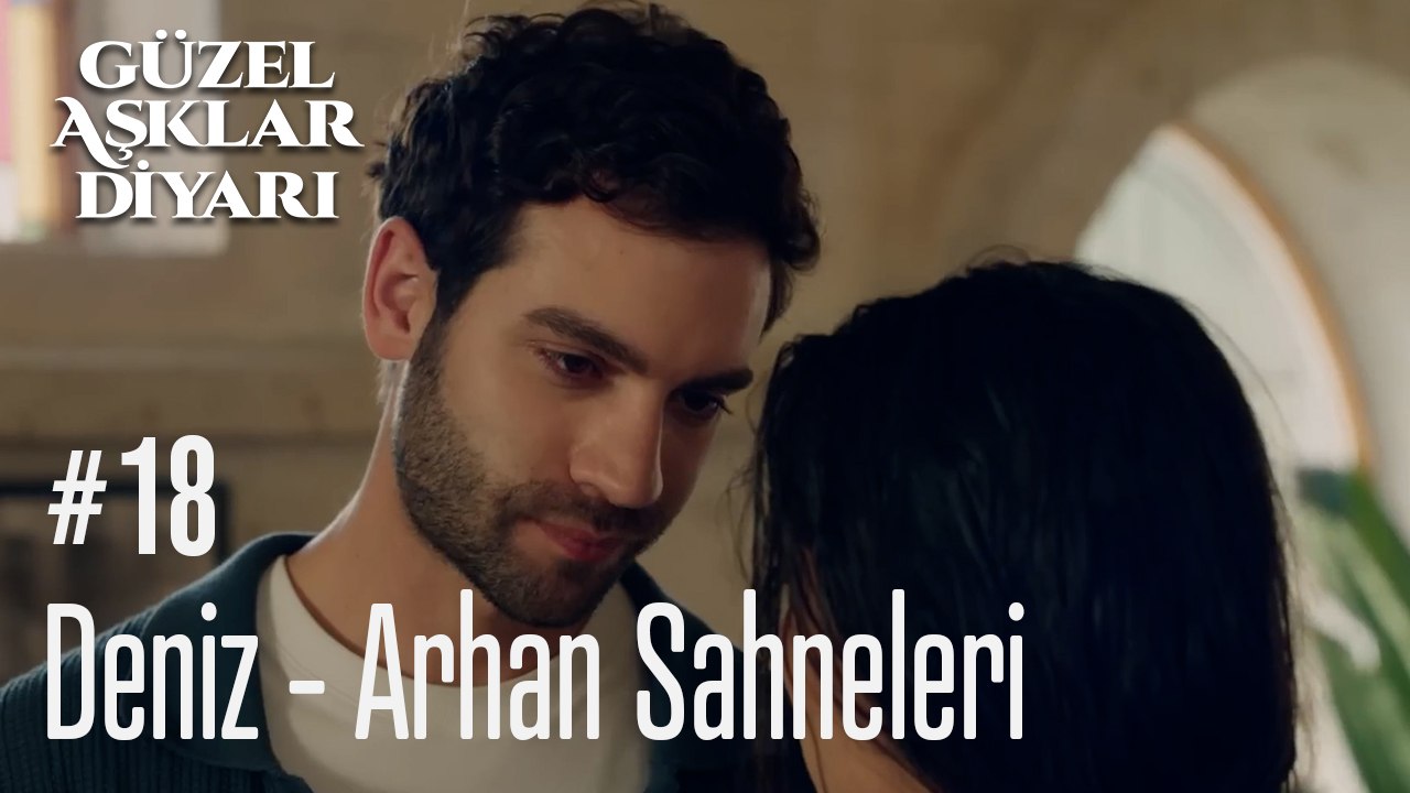 Deniz - Arhan Sahneleri - Güzel Aşklar Diyarı