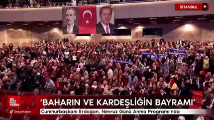 Cumhurbaşkanı Erdoğan: 21 Mart'ı kardeşliğin bayramı olarak ilan etmeye var mısınız?
