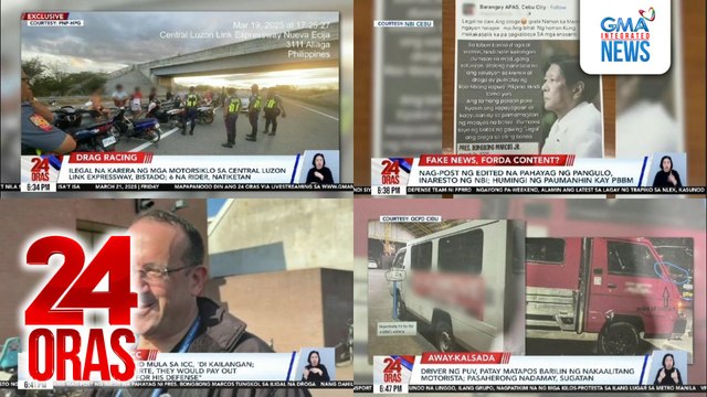 24 Oras: (Part 1) Ilegal na karera ng mga motorsiklo sa expressway, bistado; nag-post ng edited na pahayag ng pangulo, inaresto ng NBI; petisyon para makauwi si ex-pres. Duterte sa Pilipinas, planong ihain ng kanyang abogado, atbp.