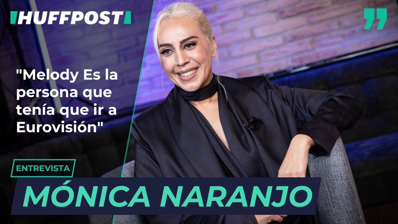 Mónica Naranjo, sobre Melody: "Es la persona que tenía que ir a Eurovisión"