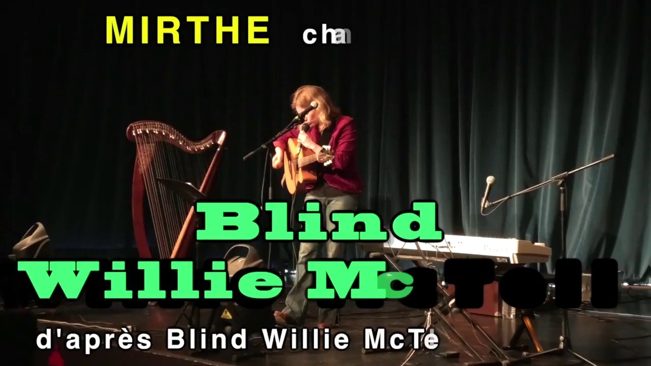 BLIND WILLIE MCTELL (B.Dylan) en français par MIRTHE, 2024, Perros Guirec 22, France