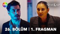 Siyah Kalp 26. Bölüm 1. Fragman | 