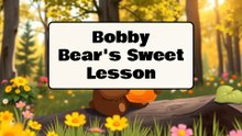 Bobby Bear's Sweet Lesson || Cartoon for kids|| Bedtime stories|| moral stories|| English Stories||