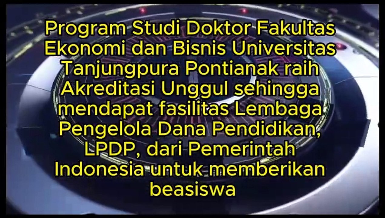 Program Studi Doktor Fakultas Ekonomi dan Bisnis Universitas Tanjungpura Pontianak raih Akreditasi Unggul se Kalimantan sehingga mendapat fasilitas Lembaga Pengelola Dana Pendidikan, LPDP, dari Pemerintah Indonesia untuk memberikan beasiswa
