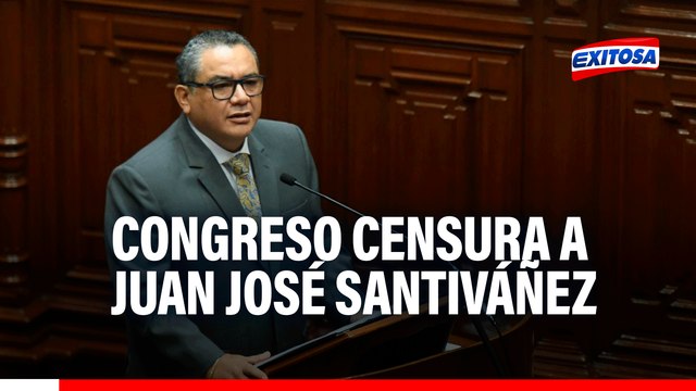 Congreso censura a Juan José Santiváñez: Pleno aprueba mociones en contra del ministro del Interior