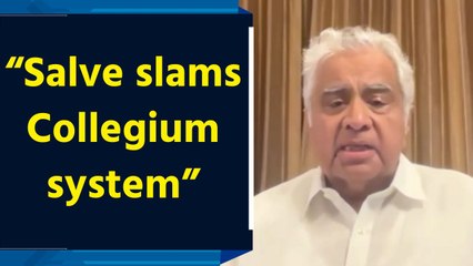 'Cash at home': Collegium system for judicial appointments is dysfunctional, says Harish Salve