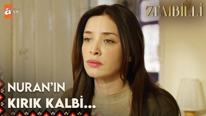 Nuran'ın kırgınlığı büyüyor - Zembilli 12. Bölüm