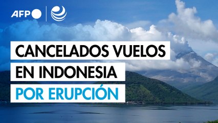 Cancelados vuelos en Indonesia por erupción de volcán