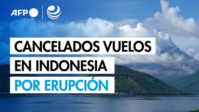 Cancelados vuelos en Indonesia por erupción de volcán