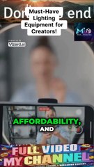 Must-Have Lighting Equipment for Creators!