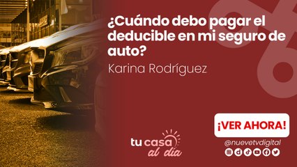 ¿Cuándo debo pagar el deducible en mi seguro de auto?
