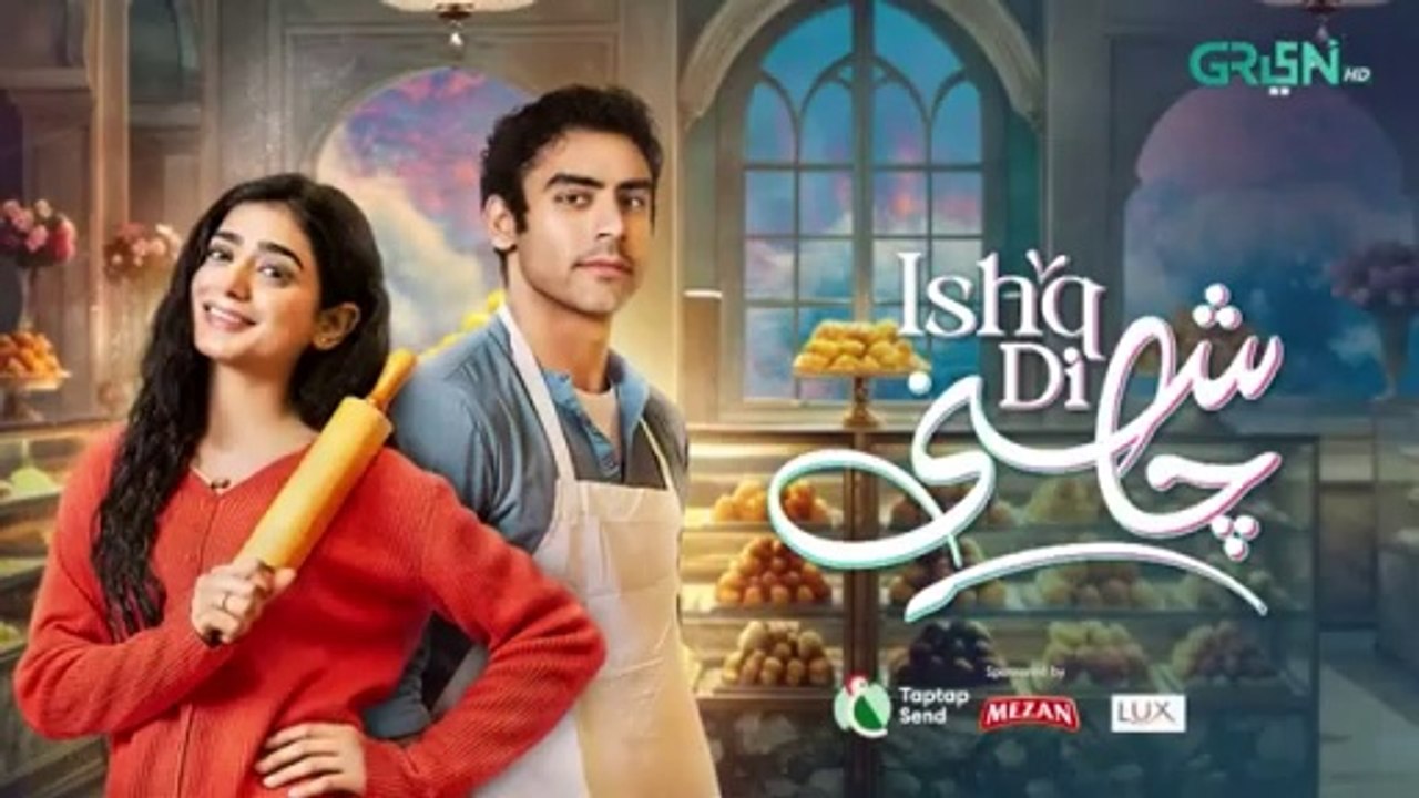 Ishq Di Chashni Ep 24 (Subtitle) 24th March 2025 (Sehar Khan, Khushhal Khan) - Mezan,Taptap Send,Lux