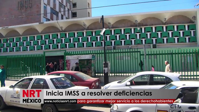 Inicia IMSS a resolver deficiencias para garantizar mejor servicio a los derechohabientes