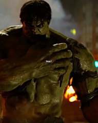 Did you notice that, in The Incredible Hulk?